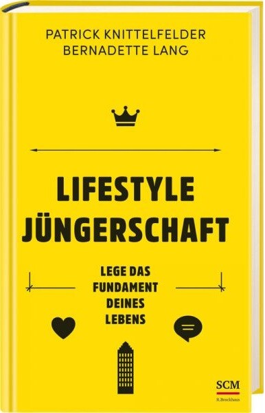 Livestyle Jüngerschaft - Lege das Fundament deines Lebens (Buch) (Dienstag, 14. April 2020 - Extern)