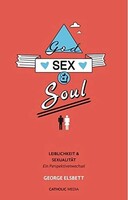 God, Sex & Soul: Leiblichkeit & Sexualität. Ein Perspektivenwechsel (Dienstag, 31. August 2021 - Physisch)
