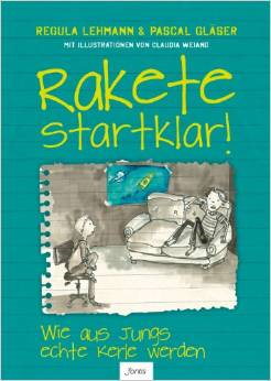Taschenbuch: Rakete startklar! Wie aus Jungs echte Kerle werden (Mittwoch, 23. November 2016 - Extern)